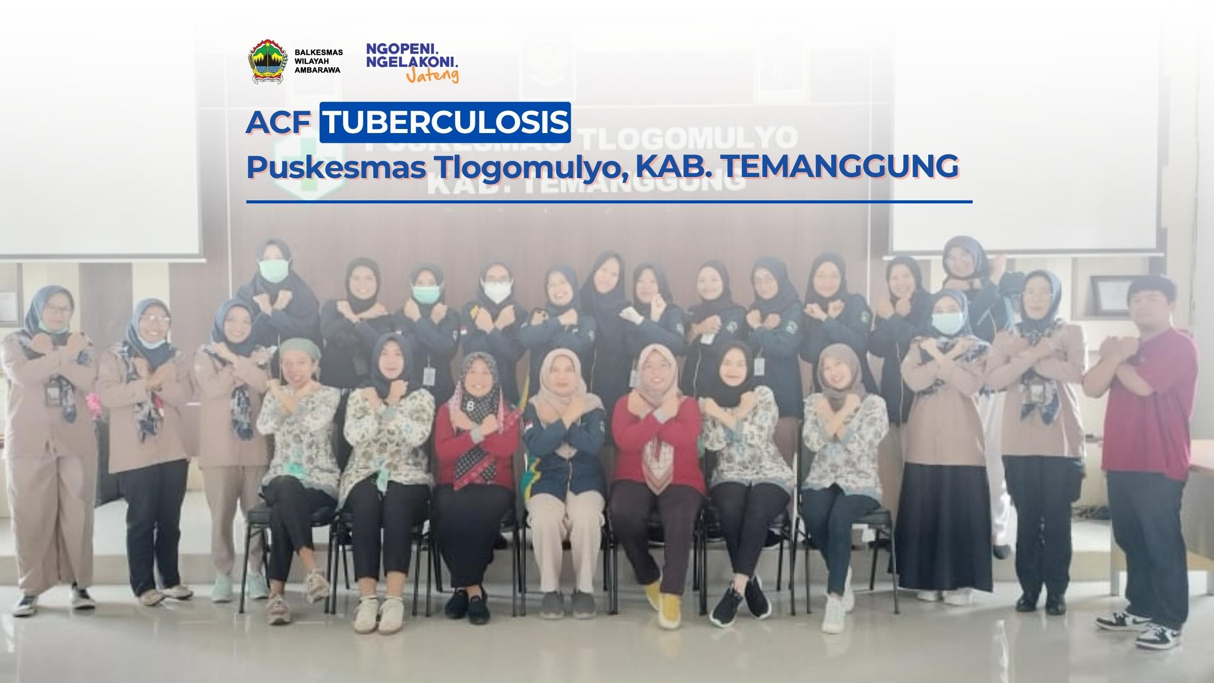 Deteksi Dini TBC: Balkesmas Ambarawa, Dinkes Temanggung, dan PARI Gelar Kegiatan Active Case Finding di Puskesmas Tlogomulyo